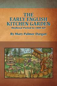 Early English Kitchen Garden by Mary Palmer Dargan